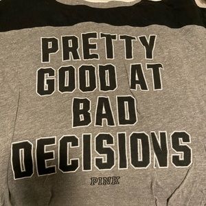 Pretty good at bad decisions tee